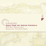 Brisk Recorder Quartet Amsterdam - Cancao : musique de la péninsule ibérique (CD)