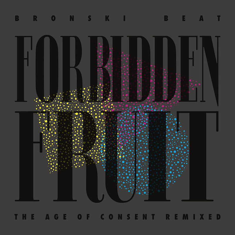 Bronski Beat - Forbidden fruit (the age of consent remixed) (LP)