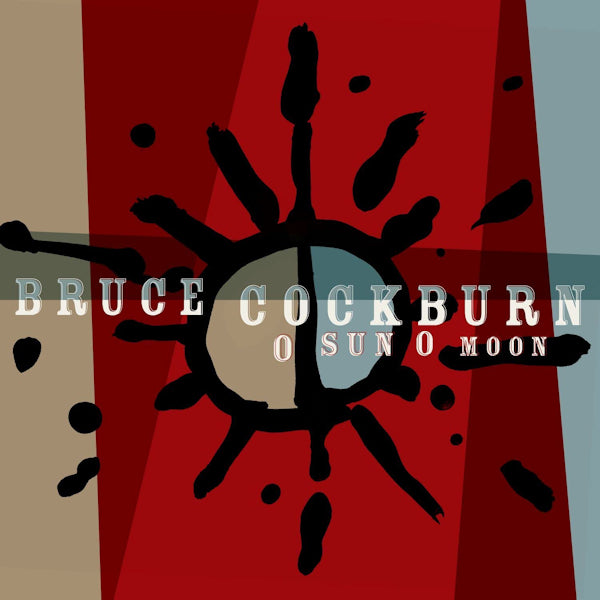 Bruce Cockburn - O sun o moon (CD)