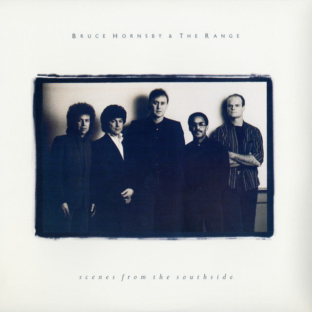 Bruce Hornsby & The Range - Scenes from the southside (LP)