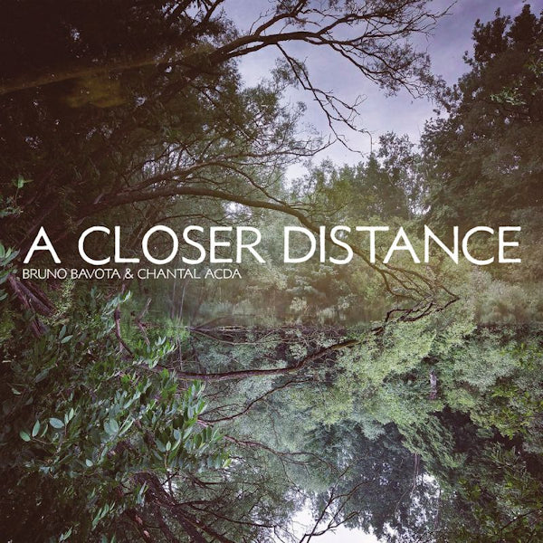 Bruno Bavota & Chantal Acda - A closer distance (CD) - Velvet Music