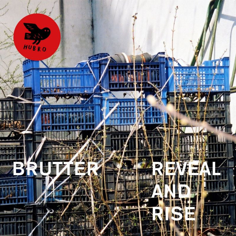 Brutter - Reveal and rise (12-inch maxi single)