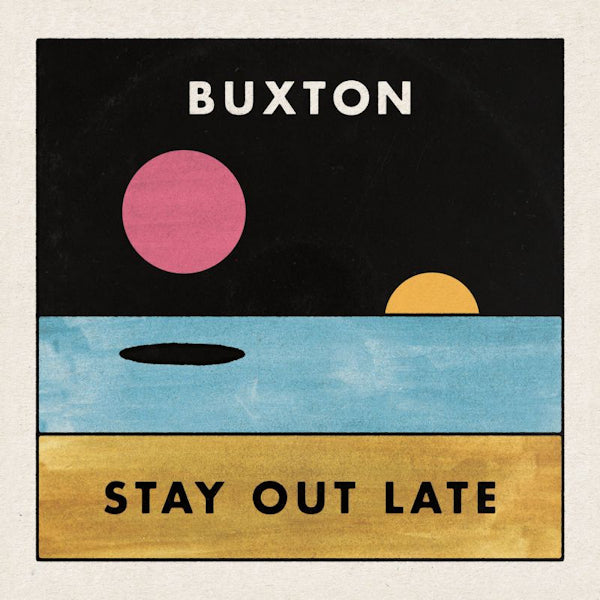 Buxton - Stay out late (CD) - Velvet Music