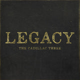 The Cadillac Three - Legacy (CD) - Velvet Music