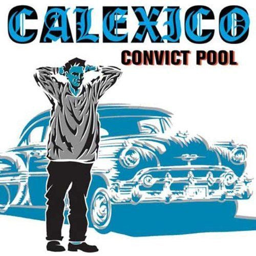 Calexico - Convict pool (CD) - Velvet Music