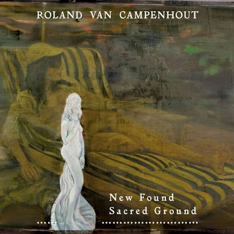 Roland Van Campenhout - New found sacred ground (CD) - Velvet Music