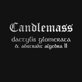 Candlemass - Dactylis glomerata & abstrakt algebra ii (CD) - Velvet Music