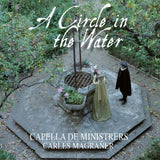 Capella De Ministrers - A circle in the water (CD)