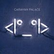 Caravan Palace - Robot face (CD)