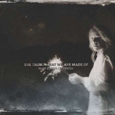 Mary Chapin Carpenter - Things that we are made of (CD)