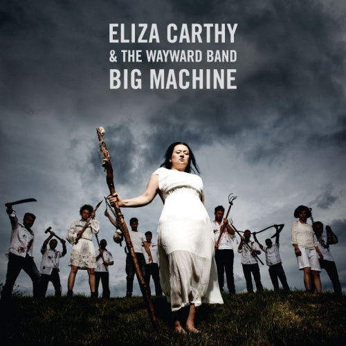 Eliza Carthy &amp; The Wayward Band - Big machine (LP) - Velvet Music