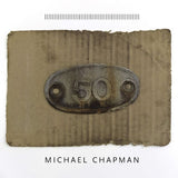 Michael Chapman - 50 (LP)