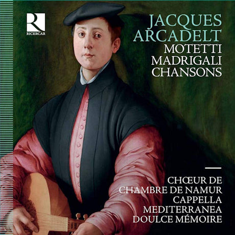 J. Arcadelt - Madrigali/chansons/motetti (CD) - Velvet Music