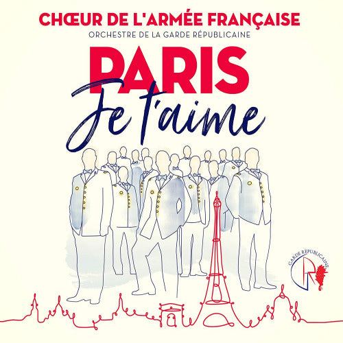 Choeur De L'armee Francaise - Paris je t'aime (CD)