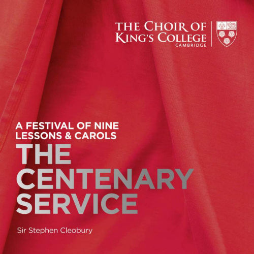 King's College Choir Cambridge - Centenary service: a festival of nine lessons & carols (CD) - Velvet Music