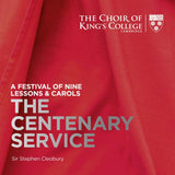 King's College Choir Cambridge - Centenary service: a festival of nine lessons & carols (CD) - Velvet Music