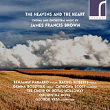 Jf Brown - Heavens and the heart - choral and orchestral music (CD)