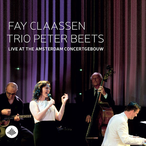 Fay Claassen - Live at the amsterdam concertgebouw (CD)