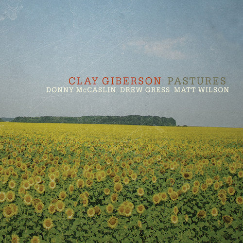 Clay Giberson - Pastures (CD) - Velvet Music