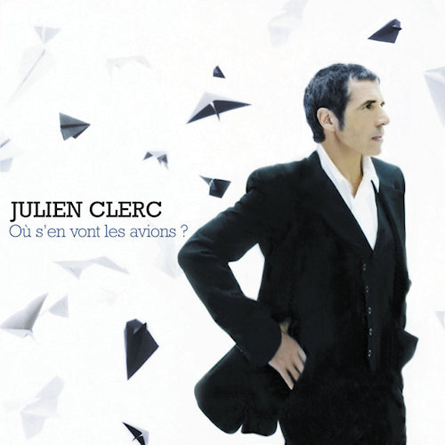 Julien Clerc - O? s'en vont les avions (CD)