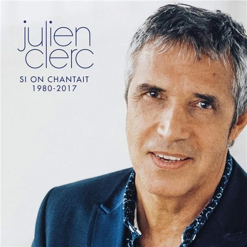 Julien Clerc - Si on chantait 1980-2017 (LP)