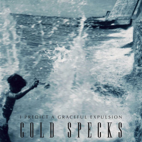 Cold Specks - I predict a graceful expulsion (CD)