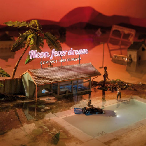 Compact Disk Dummies - Neon fever dream (LP) - Velvet Music