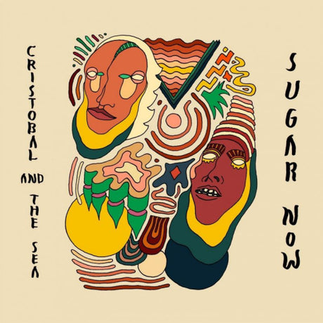 Cristobal And The Sea - Sugar now (LP) - Velvet Music