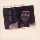 Rodney Crowell - Ain't living long like this/but what will the neighbours think/rodney crowell (CD) - Velvet Music