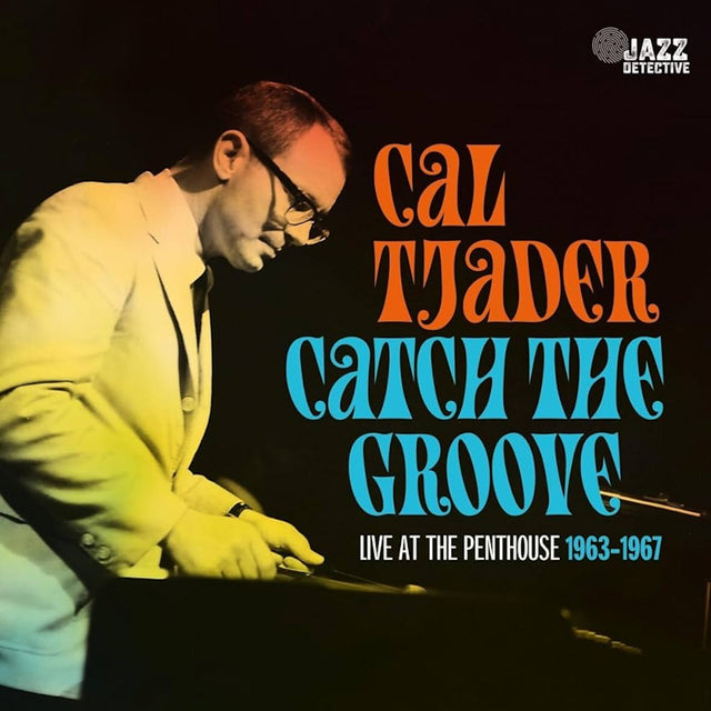 Cal Tjader - Catch the groove: live at the penthouse 1963-1967 (CD)