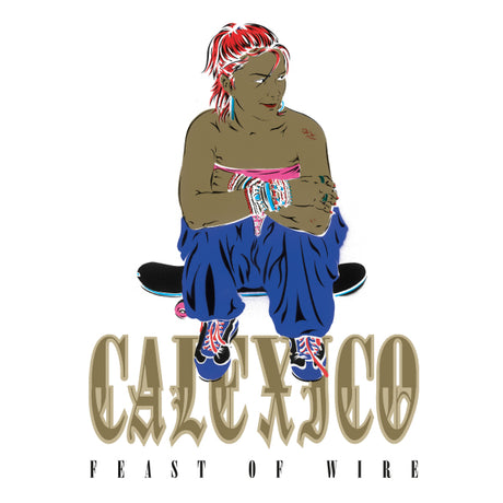Calexico - Feast of wire (LP) - Velvet Music