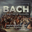 Nicholas Mcgegan Cantata Collective - Bach: st matthew passion (CD) - Velvet Music