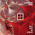 Caroline Rose - I will not be afraid (LP) - Velvet Music
