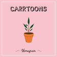 Carrtoons - Homegrown (CD) - Velvet Music