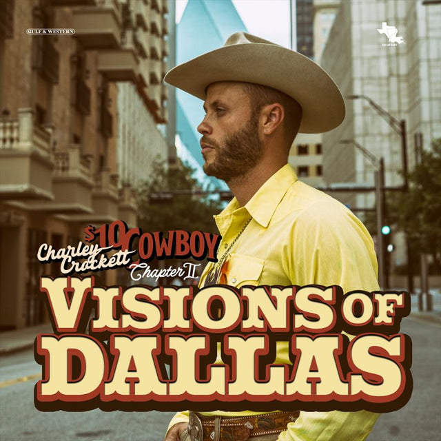 Charley Crockett - $10 Cowboy Chapter II: Visions Of Dallas (LP) - Velvet Music