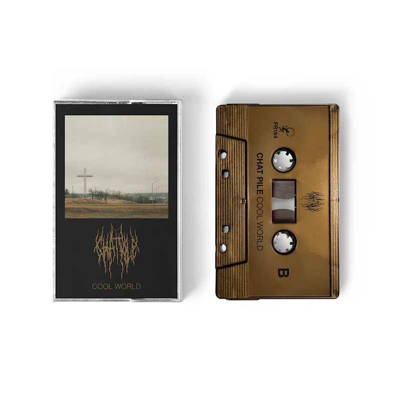 Chat Pile - Cool world (cassette audio)