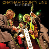 Chatham County Line - Sight & sound (LP)
