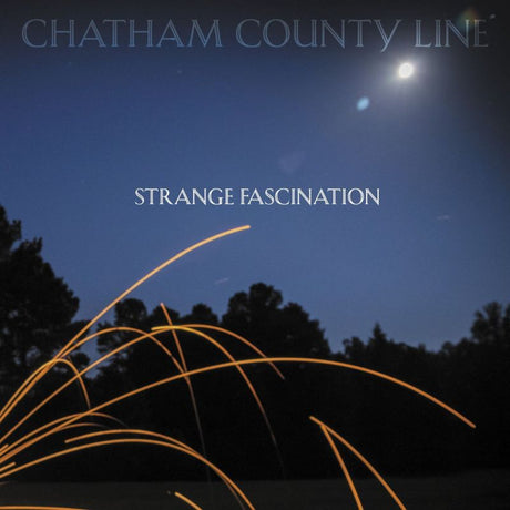 Chatham County Line - Strange fascination (CD) - Velvet Music