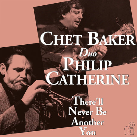 Chet Baker & Philip Catherine - There'll never be another you (LP)
