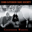 Chris D & Poison Fang Society - Courtroom wedding (LP) - Velvet Music