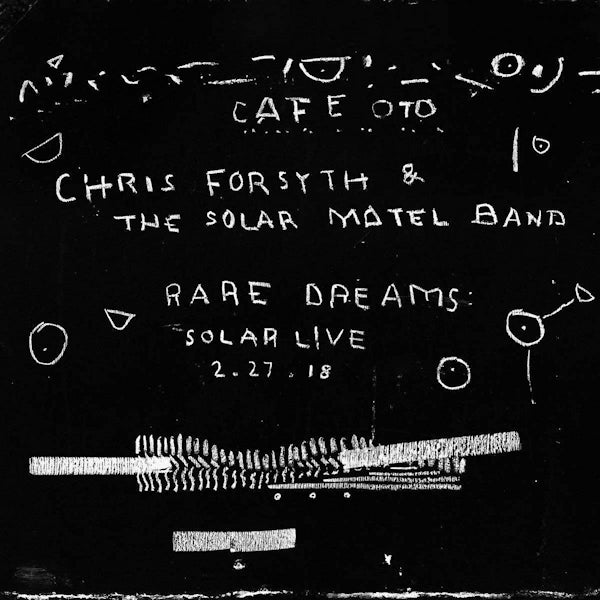 Chris Forsyth &amp; The Solar Motel Band - Rare dreams: solar live 2-27-18 (LP)