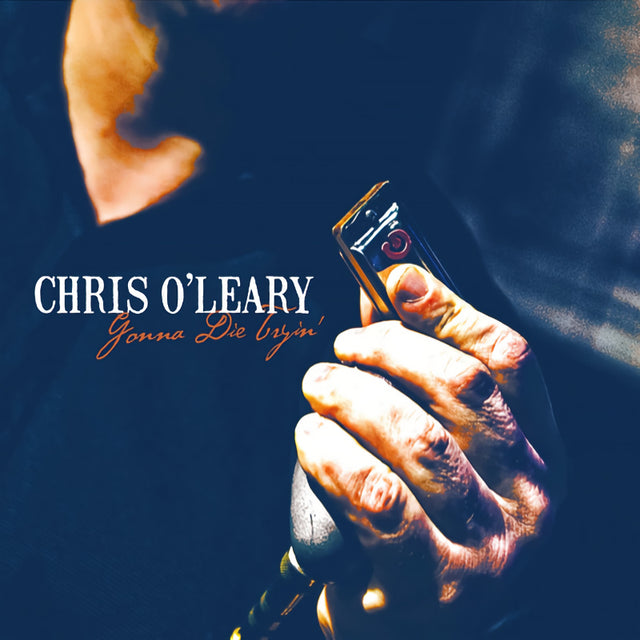 Chris O'Leary - Gonna die tryin' (CD) - Velvet Music