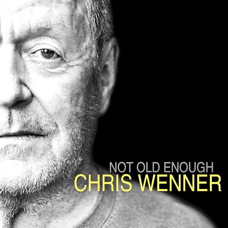 Chris Wenner - Not old enough (CD) - Velvet Music