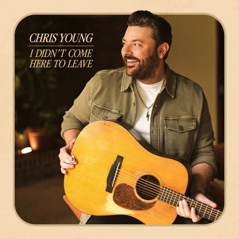 Chris Young - I didn t come here to leave (LP)
