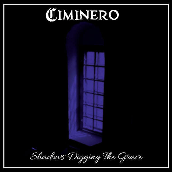 Ciminero - Shadows digging the grave (CD)