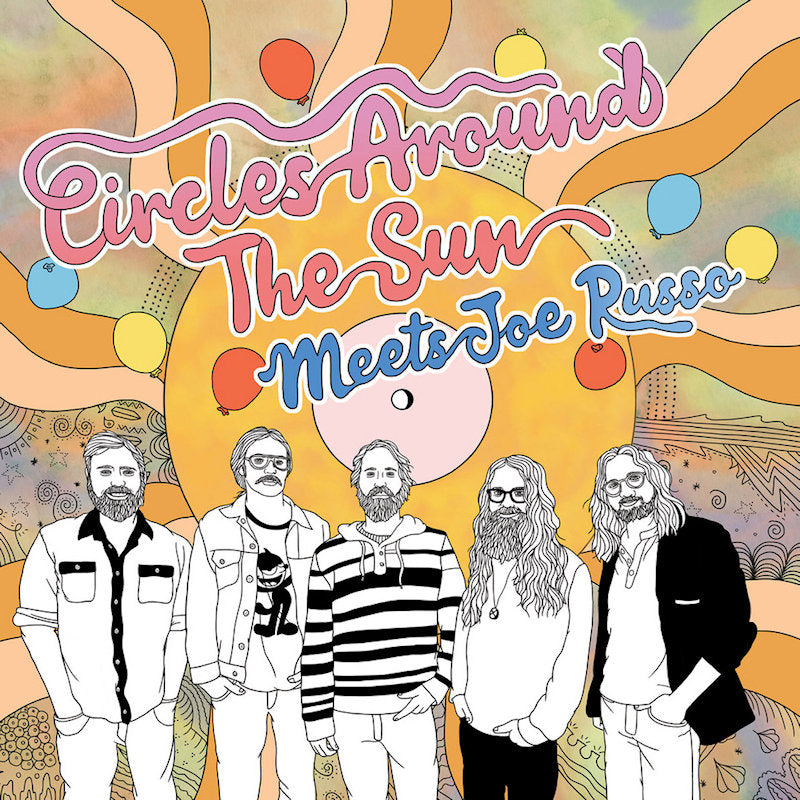 Circles Around The Sun - Circles Around The Sun Meets Joe Russo (LP)
