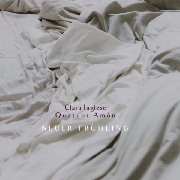 Clara Inglese / Quatuor Amon - Neuer fruhling (CD) - Velvet Music