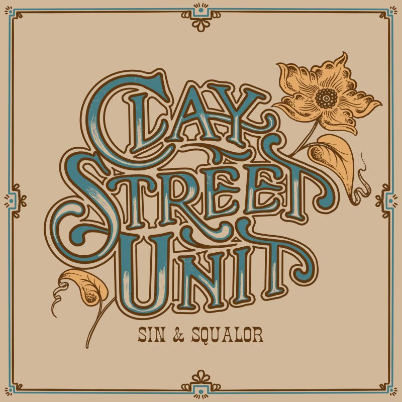 Clay Street Unit - Sin & squalor (LP)