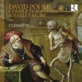 Clematis - David pohle: complete sonatas & ballet music (CD)