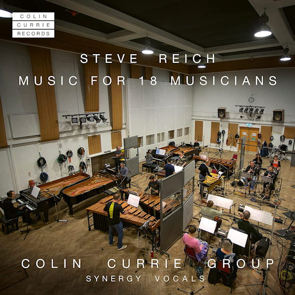 Colin Currie Group - Steve reich: music for 18 musicians (CD) - Velvet Music